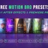 Free Motion Bro Presets for Premiere & After Effects